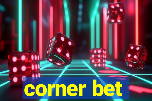 corner bet